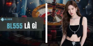 BL555 Là Gì
