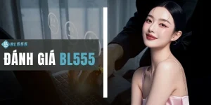 Đánh Giá BL555
