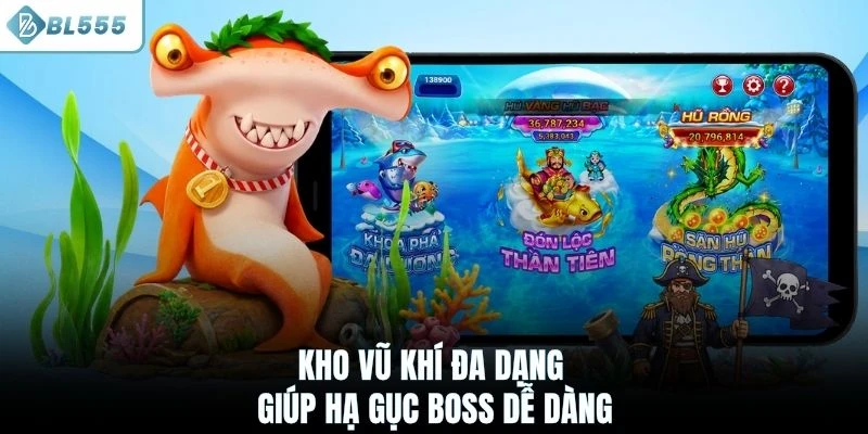 Kho vũ khí đa dạng giúp hạ gục boss dễ dàng