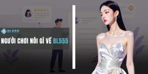 Người Chơi Nói Gì Về BL555