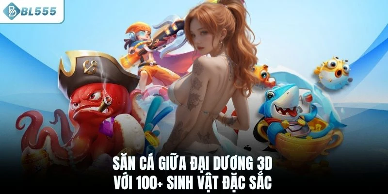 Săn cá giữa đại dương 3D với 100+ sinh vật đặc sắc