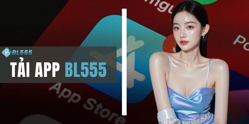 Tải App BL555